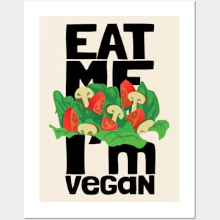 Eat Me, I'm Vegan Posters and Art